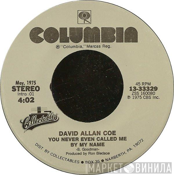  David Allan Coe  - You Never Even Called Me By My Name / Longhaired Redneck