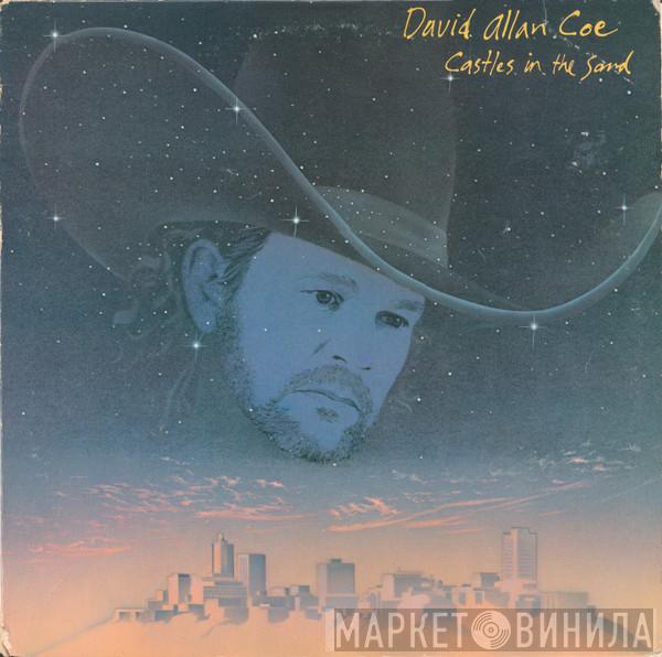  David Allan Coe  - Castles In The Sand