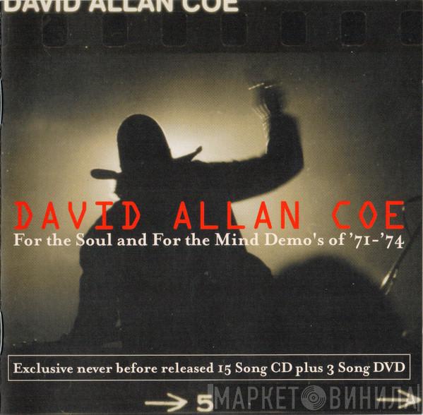 David Allan Coe - For The Soul And For The Mind Demo's Of '71-'74