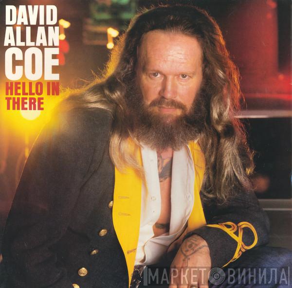  David Allan Coe  - Hello In There