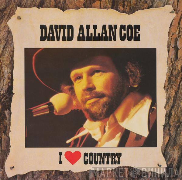  David Allan Coe  - I ❤ Country