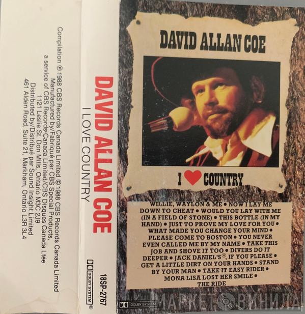  David Allan Coe  - I Love Country