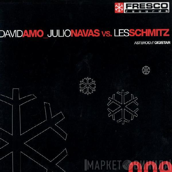 David Amo & Julio Navas, Les Schmitz - Asteroid / Gigistar