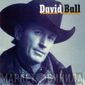 David Ball  - Thinkin' Problem