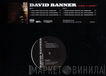 David Banner  - Like A Pimp / Might Getcha
