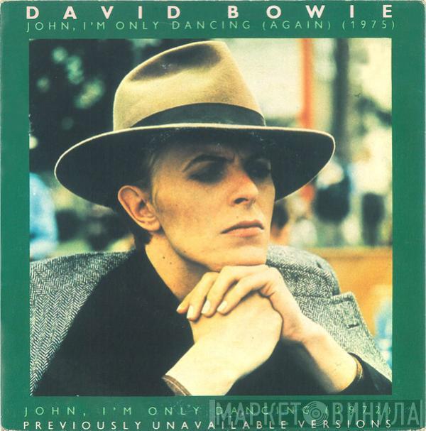 David Bowie  - John, I'm Only Dancing (Again) (1975) / John, I'm Only Dancing (1972)