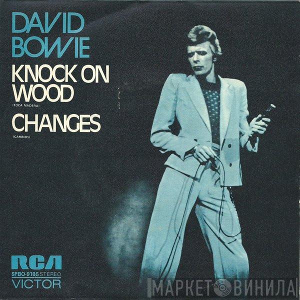  David Bowie  - Knock On Wood / Changes