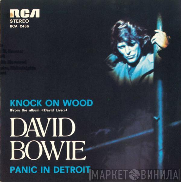  David Bowie  - Knock On Wood / Panic In Detroit