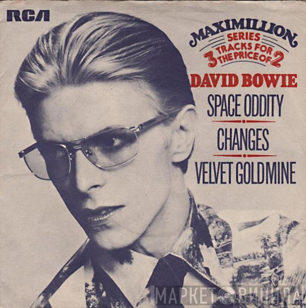  David Bowie  - Space Oddity / Changes / Velvet Goldmine