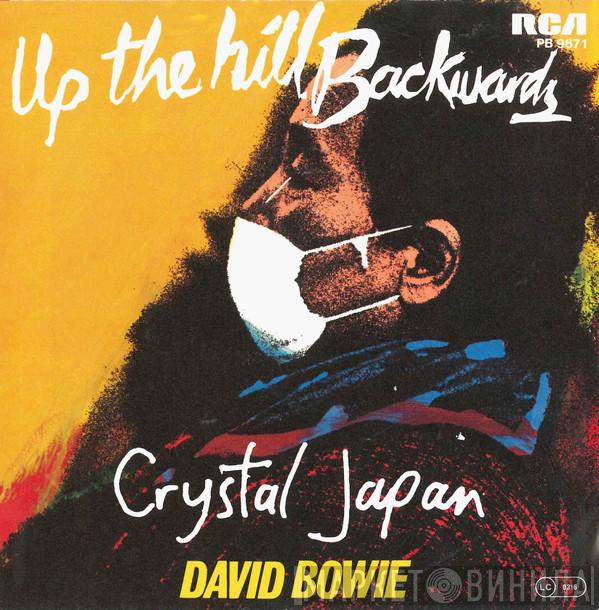  David Bowie  - Up The Hill Backwards / Crystal Japan