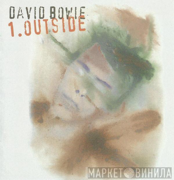  David Bowie  - 1. Outside (The Nathan Adler Diaries: A Hyper Cycle)