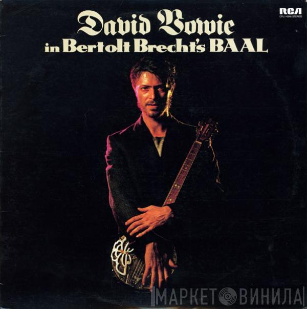  David Bowie  - David Bowie In Bertolt Brecht's Baal