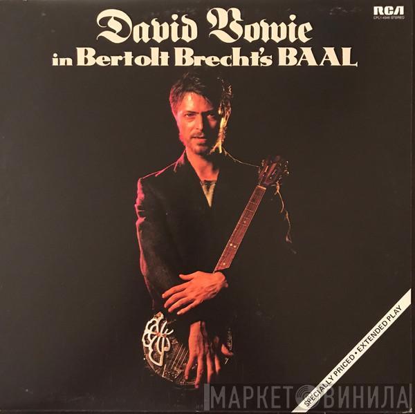  David Bowie  - David Bowie In Bertolt Brecht's Baal