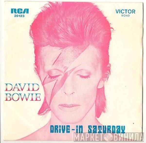  David Bowie  - Drive In Saturday