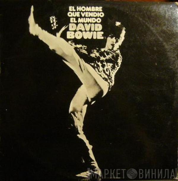  David Bowie  - El Hombre Que Vendió El Mundo