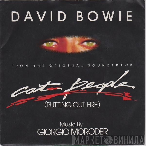 David Bowie, Giorgio Moroder - Cat People (Putting Out Fire) (From The Original Soundtrack)