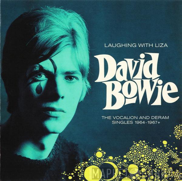  David Bowie  - Laughing With Liza (The Vocalion And Deram Singles 1964-1967 Plus)