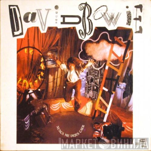  David Bowie  - Nunca Me Dejes Caer