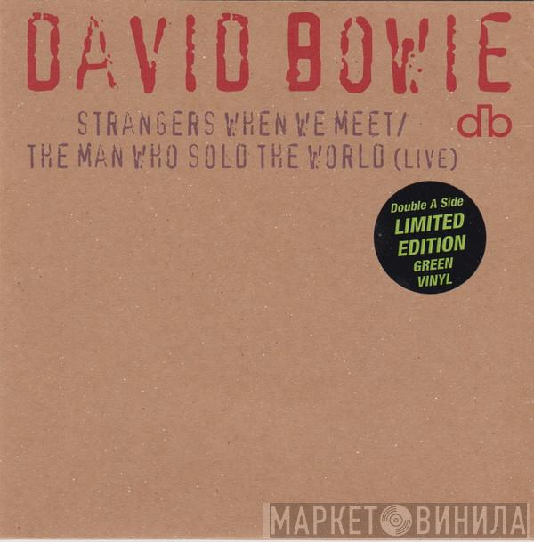 David Bowie - Strangers When We Meet / The Man Who Sold The World (Live)