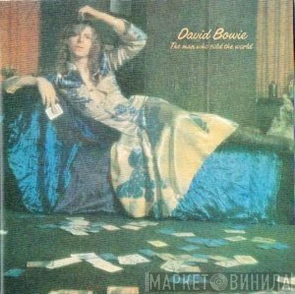  David Bowie  - The Man Who Sold The World