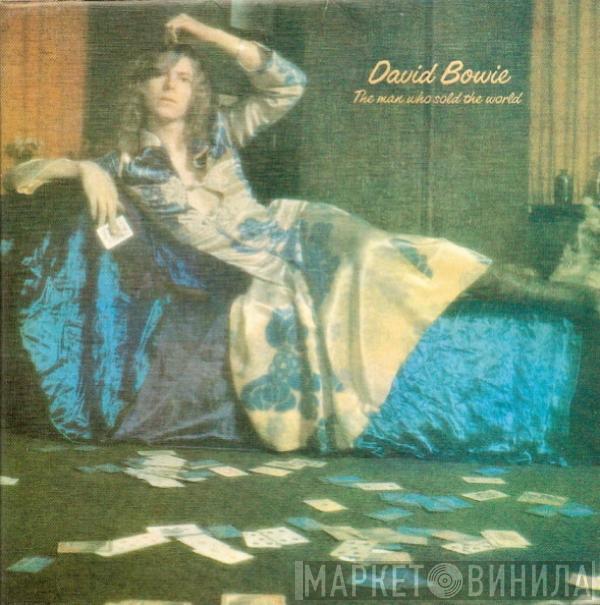  David Bowie  - The Man Who Sold The World