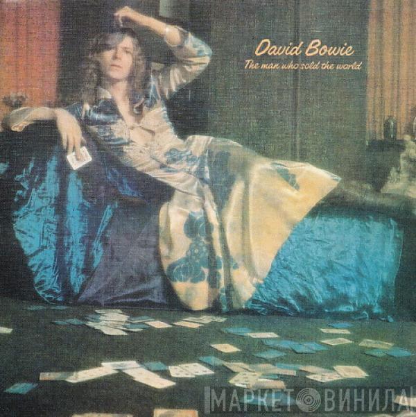  David Bowie  - The Man Who Sold The World
