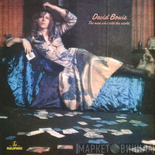  David Bowie  - The Man Who Sold The World