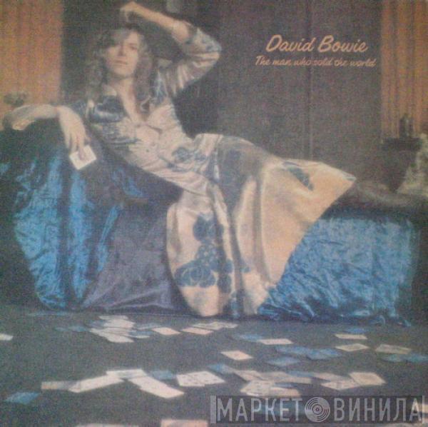  David Bowie  - The Man Who Sold The World
