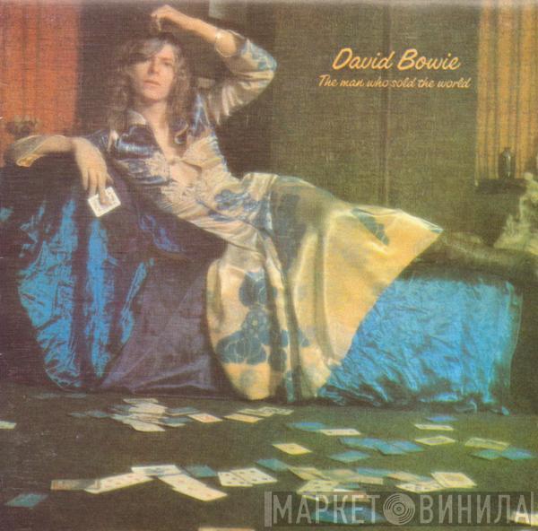  David Bowie  - The Man Who Sold The World