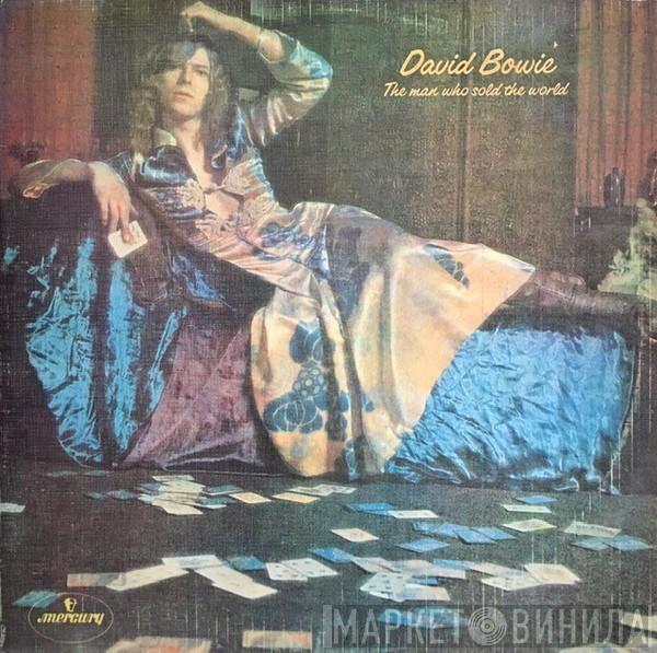  David Bowie  - The Man Who Sold The World