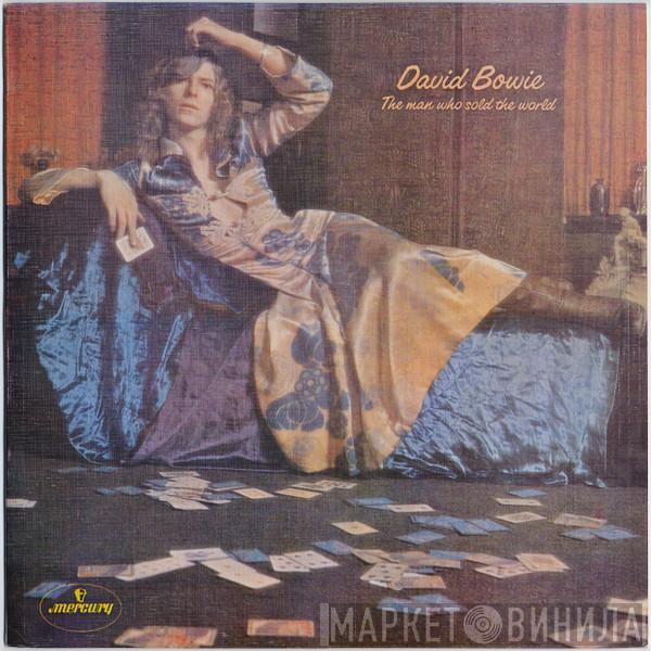  David Bowie  - The Man Who Sold The World