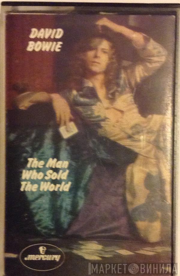  David Bowie  - The Man Who Sold The World
