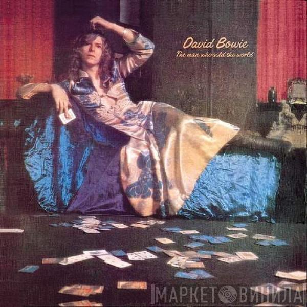 David Bowie  - The Man Who Sold The World