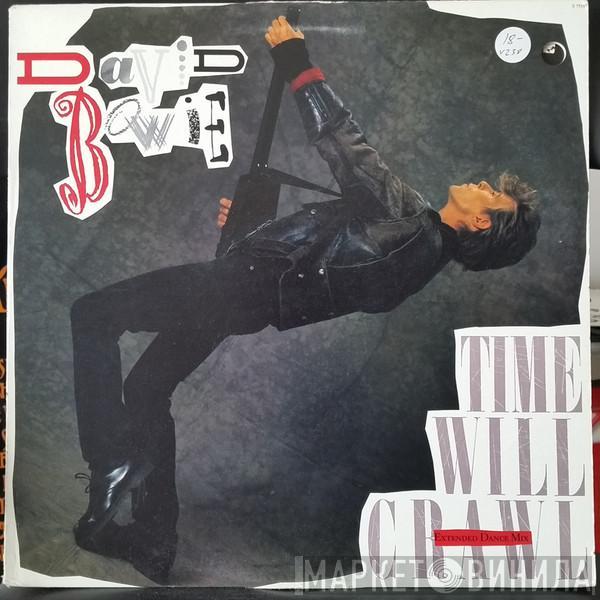  David Bowie  - Time Will Crawl (Extended Dance Mix)