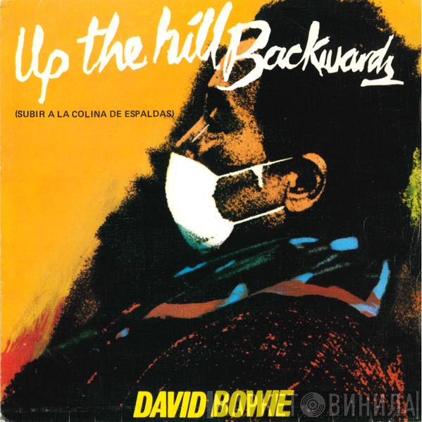  David Bowie  - Up The Hill Backwards = Subir A La Colina De Espaldas