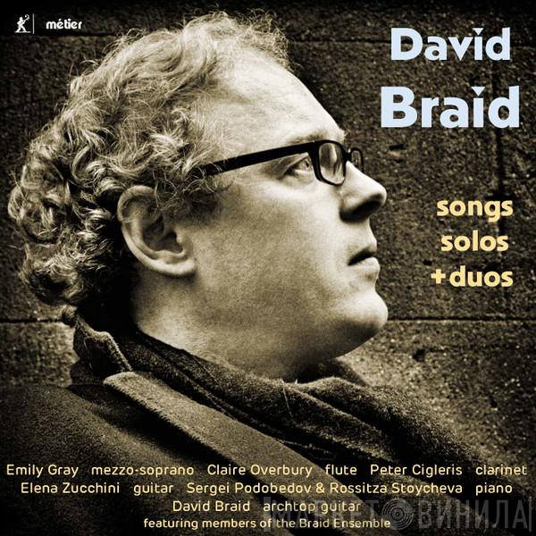 David Braid  - Songs Solos & Duos