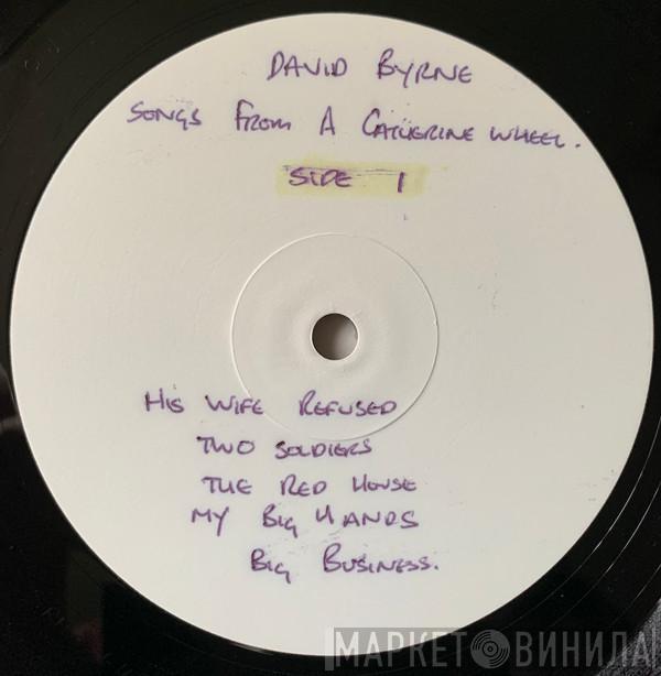  David Byrne  - Songs From "The Catherine Wheel"