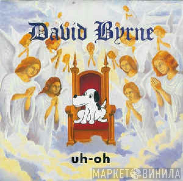  David Byrne  - Uh-Oh