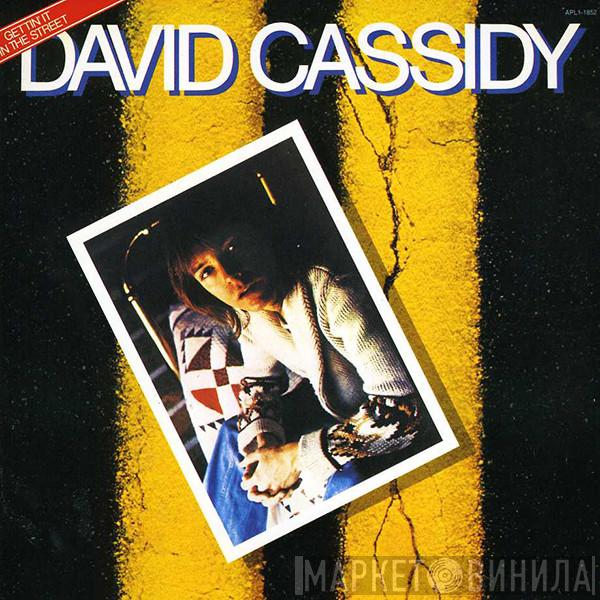  David Cassidy  - Gettin' It in The Street