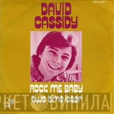  David Cassidy  - Rock Me Baby