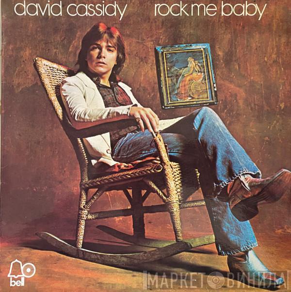  David Cassidy  - Rock Me Baby