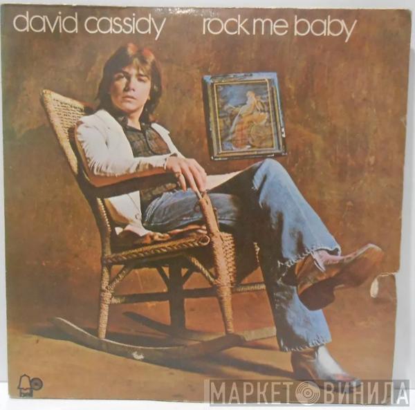  David Cassidy  - Rock Me Baby