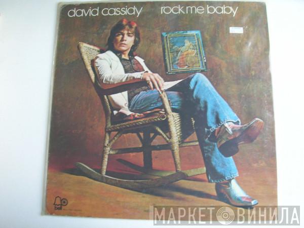  David Cassidy  - Rock Me Baby