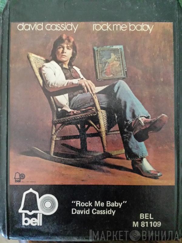  David Cassidy  - Rock Me Baby