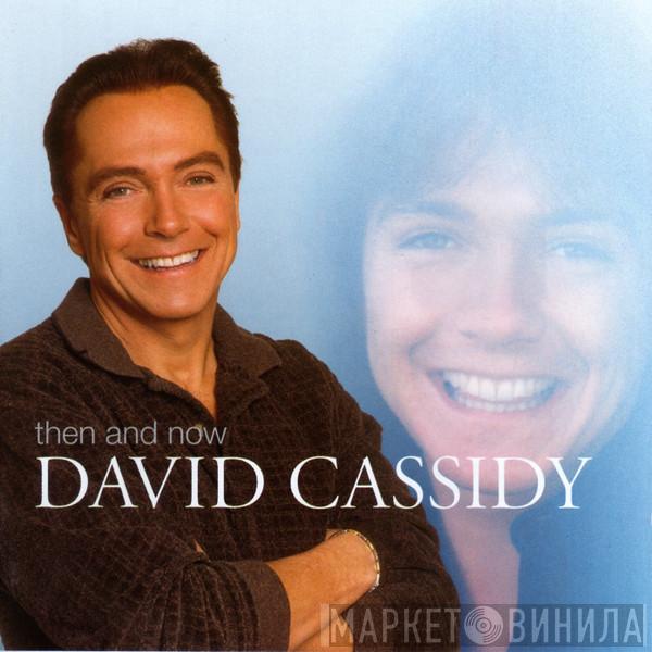 David Cassidy - Then And Now
