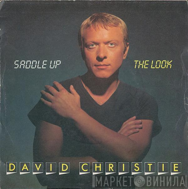  David Christie  - Saddle Up / The Look