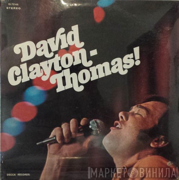  David Clayton-Thomas  - David Clayton-Thomas!
