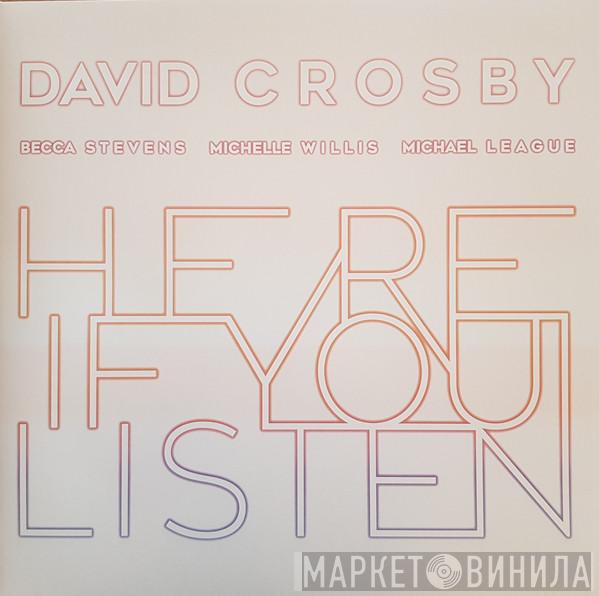David Crosby, Becca Stevens, Michelle Willis, Michael League - Here If You Listen