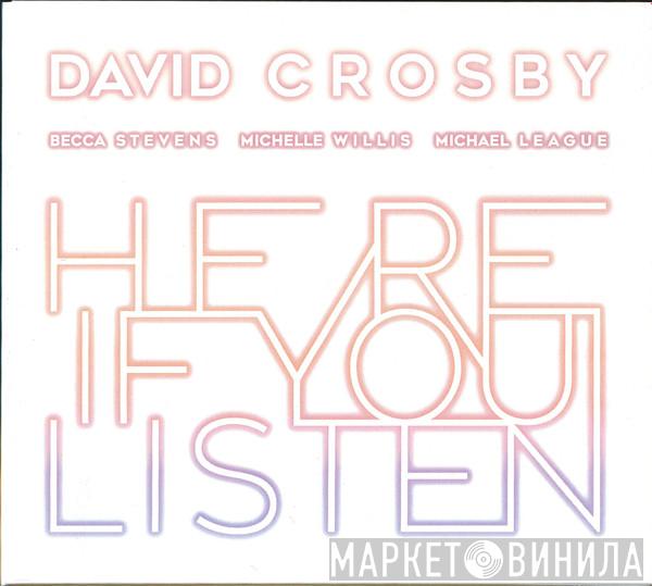 David Crosby, Becca Stevens, Michelle Willis, Michael League - Here If You Listen