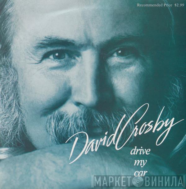  David Crosby  - Drive My Car